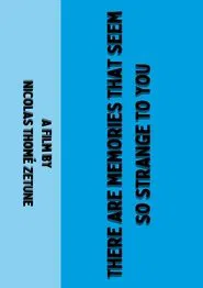 There are memories that seem so strange to you movie poster