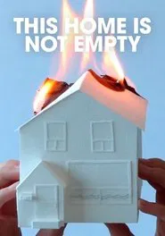 This Home Is Not Empty movie poster