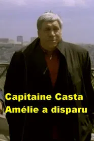 Capitaine Casta : Amélie a disparu movie poster