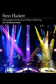 Steve Hackett: Selling England by the Pound & Spectral Mornings, Live at Hammersmith movie poster