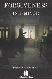 Forgiveness in F Minor movie poster