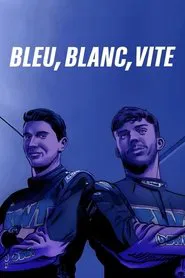 Poster da série Bleu, Blanc, Vite