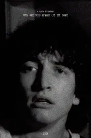 Why Are You Afraid of the Dark? movie poster