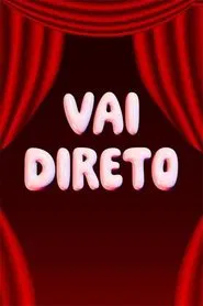 Vai Direto tv show poster