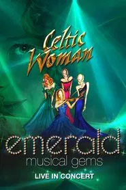 Celtic Woman: Emerald movie poster