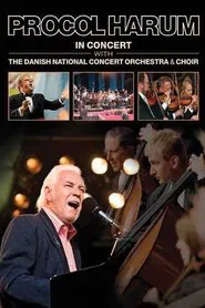 Poster do filme Procol Harum: In Concert With the Danish National Concert Orchestra and Choir