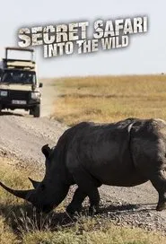 Secret Safari: Into the Wild tv show poster