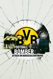 Football Bomber: Attack on Borussia Dortmund movie poster