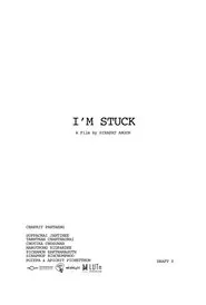 I'M STUCK movie poster