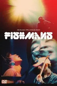 Fishmans: Otokotachi no Wakare 98.12.28 @ Akasaka Blitz movie poster