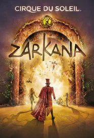 Cirque du Soleil: Zarkana movie poster