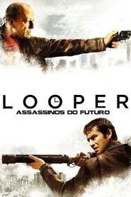 Poster do filme Looper: Assassinos do Futuro