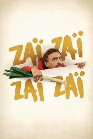 Zaï Zaï Zaï Zaï movie poster