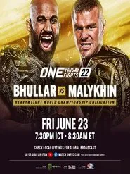 ONE Friday Fights 22: Bhullar vs. Malykhin movie poster