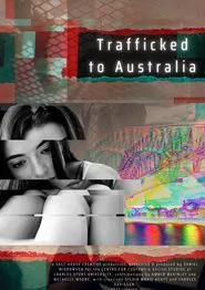 Trafficked to Australia movie poster