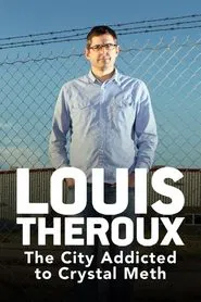 Louis Theroux: The City Addicted to Crystal Meth movie poster