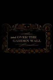 Behind Over the Garden Wall movie poster