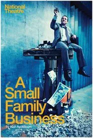 Poster do filme National Theatre Live : A Small Family Business