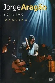 Jorge Aragão - Ao Vivo Convida movie poster