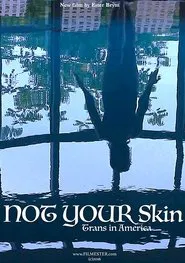 Not Your Skin movie poster