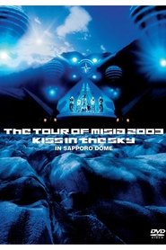 THE TOUR OF MISIA 2003 KISS IN THE SKY IN SAPPORO DOME movie poster