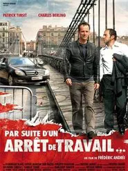 Par suite d'un arrêt de travail... movie poster