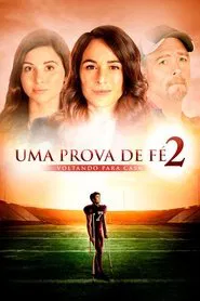 Poster do filme Uma Prova de Fé 2: Voltando para Casa