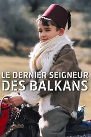 Le Dernier Seigneur des Balkans tv show poster