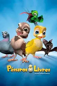 Poster do filme Pássaros Livres