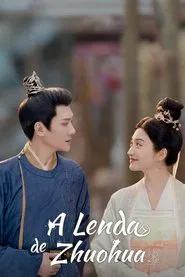 Poster da série A Lenda de Zhuohua