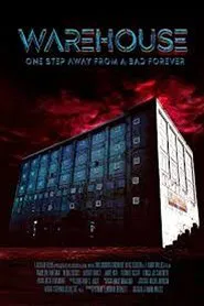 Warehouse: One Step Away from A Bad Forever movie poster