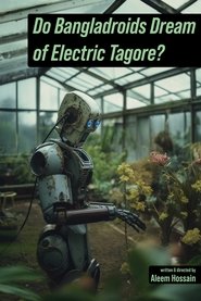 Do Bangladroids Dream of Electric Tagore? movie poster