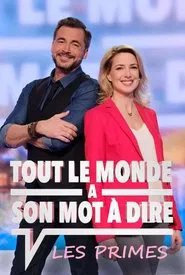 Tout le monde a son mot à dire : Les primes tv show poster