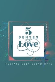 5 Senses for Love - Heirate dein Blind Date tv show poster