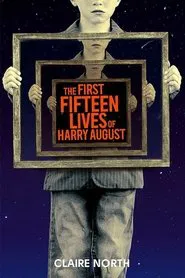 The First Fifteen Lives of Harry August movie poster