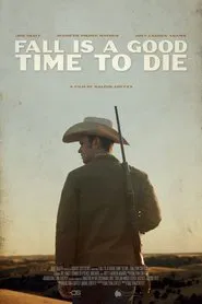 Fall Is a Good Time to Die movie poster