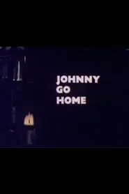 Johnny Go Home movie poster