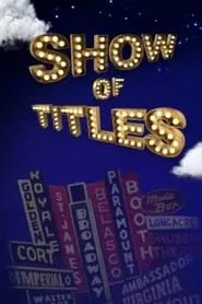 Show of Titles movie poster