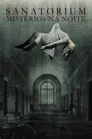 Poster do filme Sanatorium: Mistérios na Noite