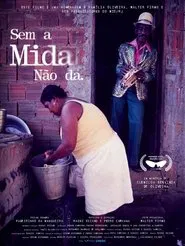 Poster do filme Sem a Mida Não Dá