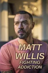 Poster do filme Matt Willis: Fighting Addiction