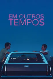 Poster do filme Em Outros Tempos