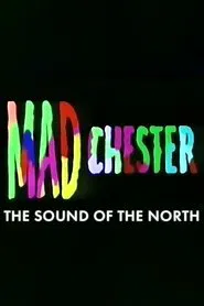 Madchester: The Sound of the North movie poster