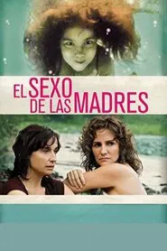 El sexo de las madres movie poster