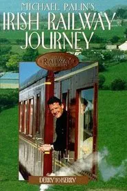 Michael Palin's Greatest Railway Journey: Derry To Kerry movie poster