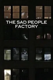 Sad People Factory movie poster