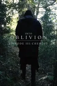 INTO OBLIVIØN, Episode 03: Cherufe movie poster