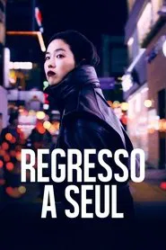 Poster do filme Retorno a Seul