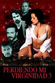 Perdiendo mi virginidad 3 movie poster