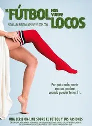 El fútbol nos vuelve locos tv show poster